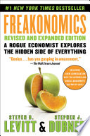 Cover of Freakonomics Rev Ed: A Rogue Economist Explores the Hidden Side of Everything