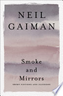 Cover of Smoke and Mirrors: Short Fictions and Illusions