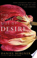 Cover of The Other Side of Desire: Four Journeys into the Far Realms of Lust and Longing