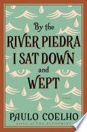 Cover of By the River Piedra I Sat Down and Wept