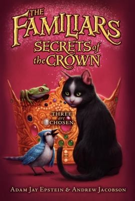 Cover of The Familiars. Secrets of the Crown