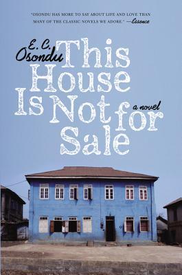 Cover of This House Is Not for Sale: A Vivid Epic of African Literature, Family Life, and a Legendary Patriarch
