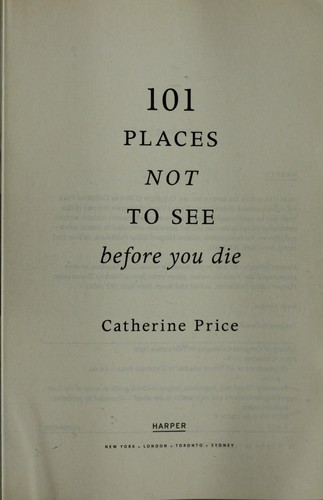 Cover of 101 places not to see before you die