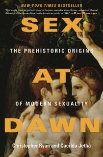 Cover of Sex at Dawn: How We Mate, Why We Stray, and What It Means for Modern Relationships