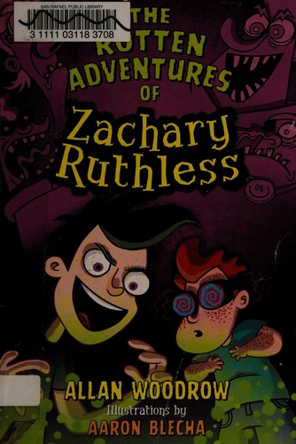 Cover of The rotten adventures of Zachary Ruthless