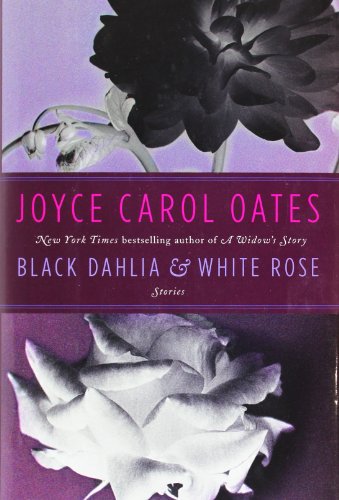 Cover of Black Dahlia White Rose: Stories
