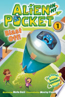 Cover of Alien in My Pocket #1: Blast Off!