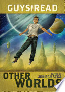 Cover of Guys Read: Other Worlds