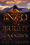 Cover of Into the Bright Unknown