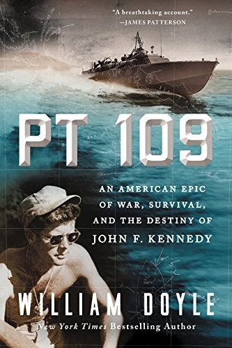 Cover of PT 109: An American Epic of War, Survival, and the Destiny of John F. Kennedy