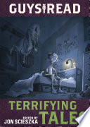 Cover of Guys Read: Terrifying Tales