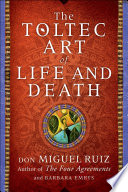 Cover of The Toltec Art of Life and Death