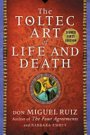 Cover of The Toltec Art of Life and Death