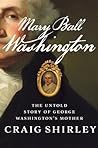 Cover of Mary Ball Washington: The Untold Story of George Washington's Mother