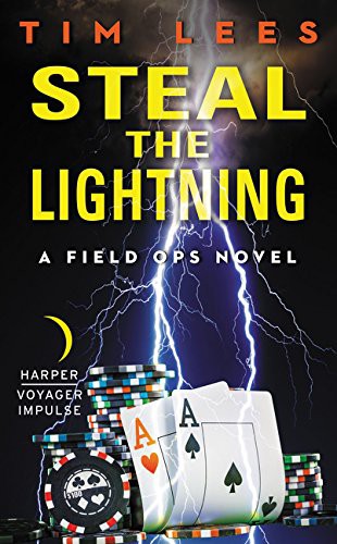 Cover of Steal the Lightning: A Field Ops Novel