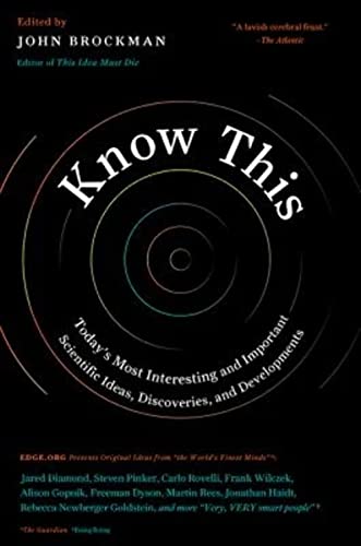 Cover of Know This: Today's Most Interesting and Important Scientific Ideas, Discoveries, and Developments
