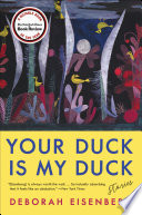Cover of Your Duck Is My Duck: Stories