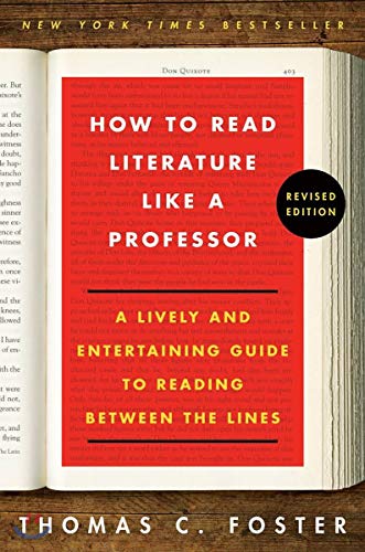 Cover of How to Read Literature Like a Professor: A Lively and Entertaining Guide to Reading Between the Lines