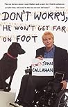 Cover of Don't worry, he won't get far on foot