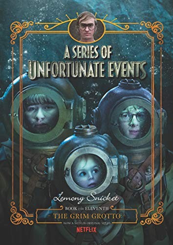Cover of A Series of Unfortunate Events #11: The Grim Grotto Netflix Tie-in