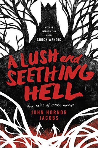 Cover of A Lush and Seething Hell: Two Tales of Cosmic Horror