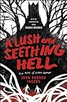 Cover of A Lush and Seething Hell