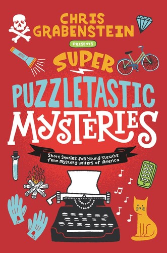 Cover of Super Puzzletastic Mysteries: Short Stories for Young Sleuths from Mystery Writers of America
