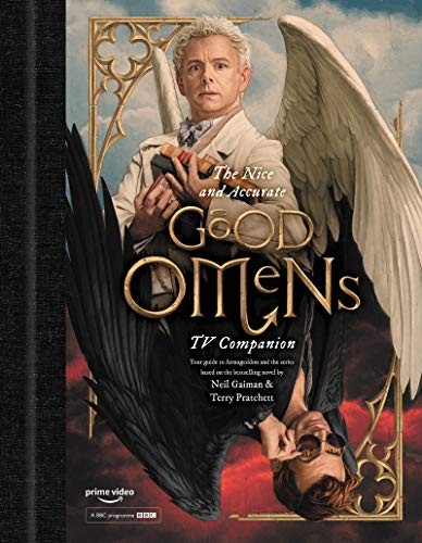 Cover of The Nice and Accurate Good Omens TV Companion: Your guide to Armageddon and the series based on the bestselling novel by Terry Pratchett and Neil Gaiman