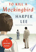 Cover of To Kill a Mockingbird: A Graphic Novel
