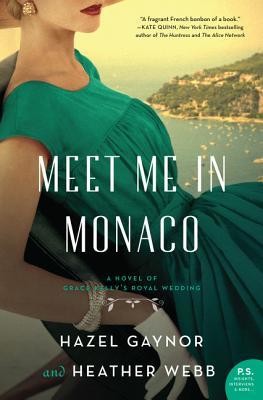 Cover of Meet Me In Monaco :A Novel of Grace Kelly's Royal Wedding