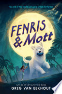 Cover of Fenris & Mott: A Middle Grade Fantasy Adventure About a Legendary Wolf, Norse Mythology, and Prophecy for Kids