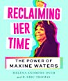 Cover of Reclaiming Her Time: The Power of Maxine Waters