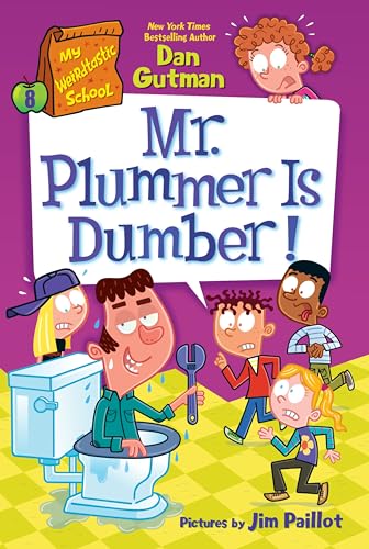 Cover of My Weirdtastic School #8: Mr. Plummer Is Dumber!