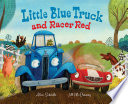 Cover of Little Blue Truck and Racer Red