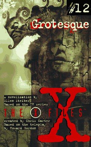 Cover of X Files YA #12 Grotesque (X Files YA)