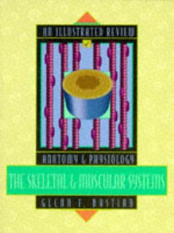 Cover of An illustrated review of the skeletal and muscular systems