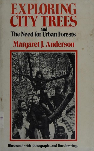 Cover of Exploring city trees and the need for urban forests
