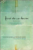 Cover of First Do No Harm: Being a Resilient Doctor in the 21st Century