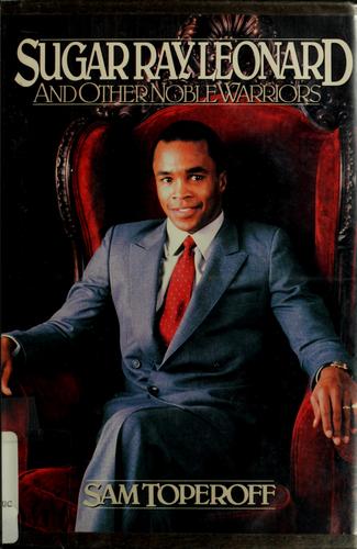Cover of Sugar Ray Leonard & other noble warriors