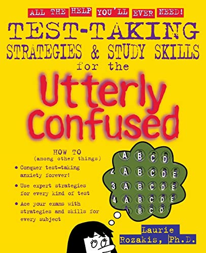 Cover of Test Taking Strategies & Study Skills for the Utterly Confused