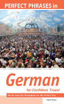 Cover of Perfect Phrases in German for Confident Travel : The No Faux-Pas Phrasebook for the Perfect Trip