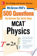 Cover of McGraw-Hill's 500 MCAT Physics Questions to Know by Test Day