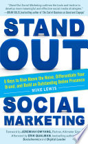 Cover of Stand Out Social Marketing: How to Rise Above the Noise, Differentiate Your Brand, and Build an Outstanding Online Presence