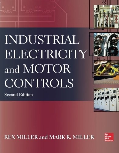 Cover of Industrial Electricity and Motor Controls, Second Edition