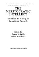 Cover of The Meritocratic intellect