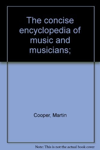 Cover of The concise encyclopedia of music and musicians