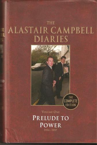 Cover of The Alastair Campbell Diaries (The Complete Edition) - Volume One