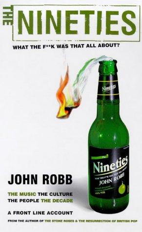 Cover of The Nineties: What the F**k Was That All About?