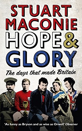 Cover of Hope & Glory: The Days That Made Britain
