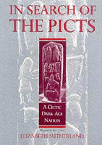 Cover of In Search of the Picts - A Celtic Dark Age Nation